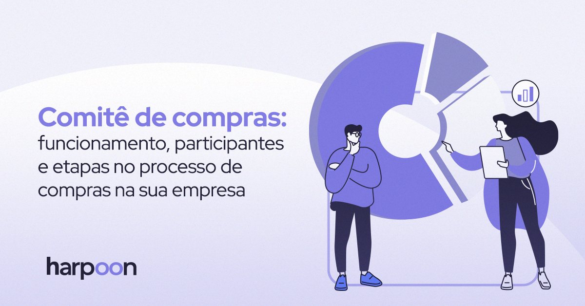 Banner informativo sobre comitê de compras. O texto diz: "Comitê de compras: funcionamento, participantes e etapas no processo de compras na sua empresa." À direita, há uma ilustração de duas pessoas, uma segurando uma prancheta e outra usando um smartphone, com um grande gráfico de pizza ao fundo. A paleta de cores é predominantemente roxa e branca. No canto inferior esquerdo, está o logotipo da Harpoon.